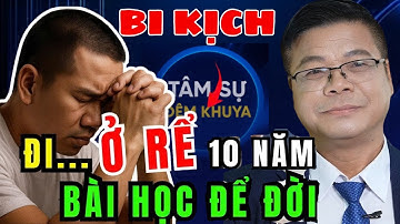 TÂM SỰ CÙNG ĐINH ĐOÀN - Ở rể 10 năm, cuối cùng bỏ nhà đi chỗ khác sống