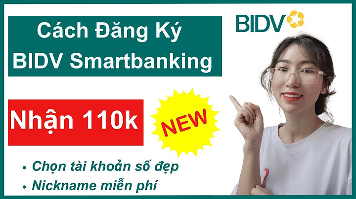 Hướng dẫn cách đăng ký bidv online