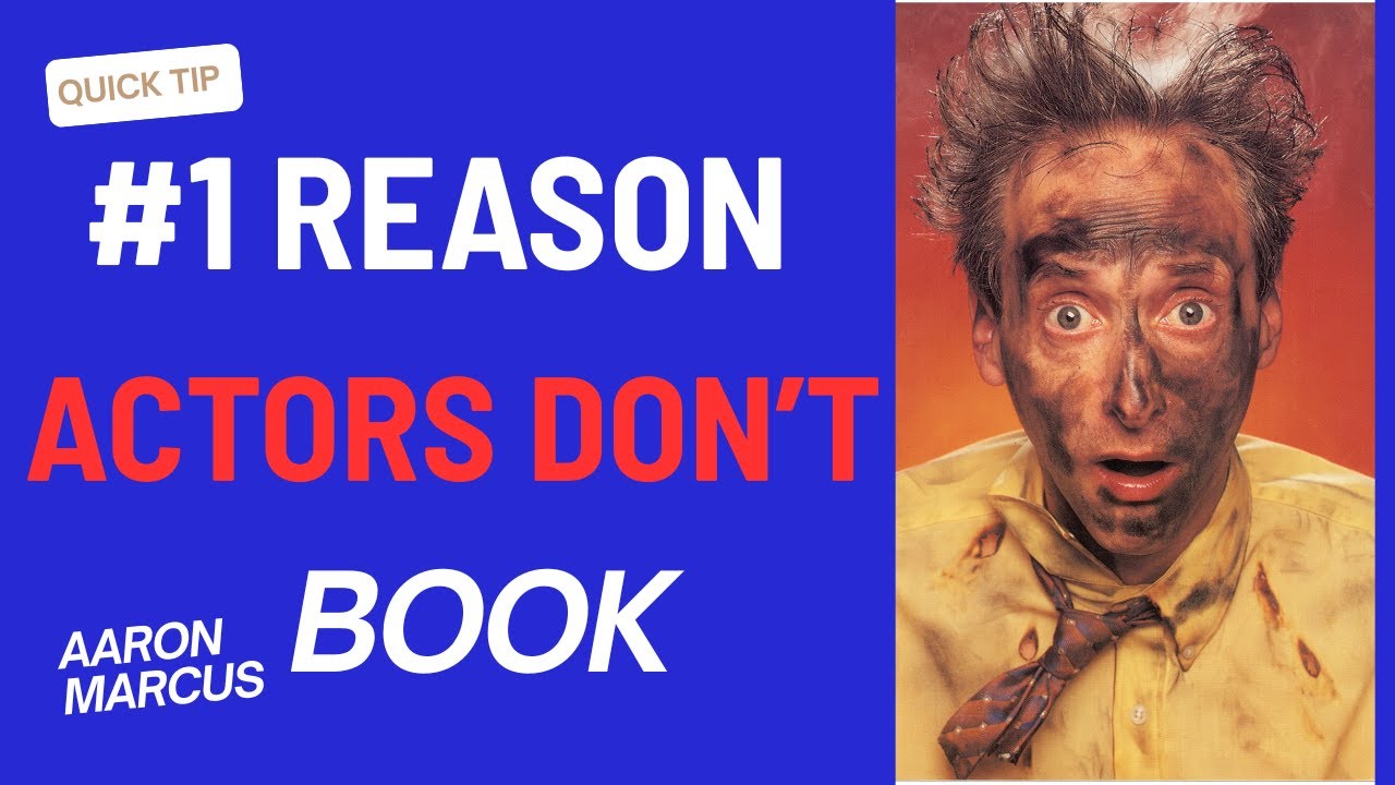 Главная причина, по которой актеры не получают роли (это не то, что вы думаете).