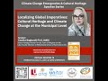 Climate Change Emergencies &amp; Cultural Heritage Speaker Series