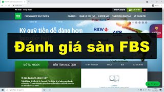 Forex | Đánh giá sàn FBS mới nhất. Sàn FBS có lừa đảo không? Có nên giao dịch sàn FBS không?