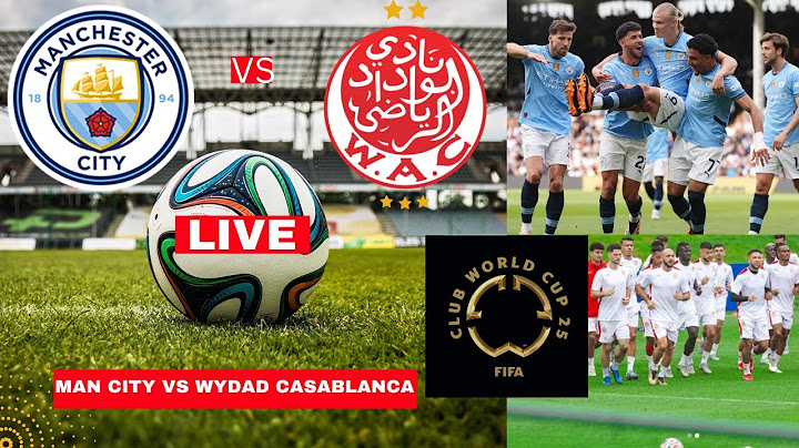 Man City vs Wydad Casablanca Live Stream FIFA Club World Cup Football Match Score Highlights Vivo FC