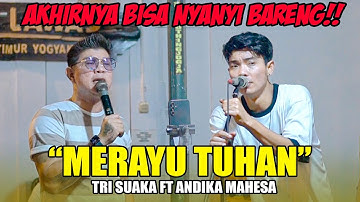 Merayu Tuhan - Tri Suaka Ft Andika Mahesa (Live Ngamen)