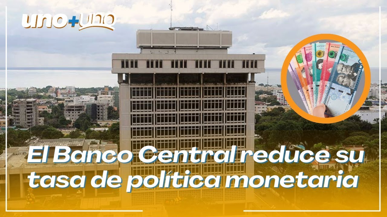 El Banco Central reduce su tasa de política monetaria - YouTube