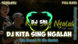 Dj Tarling Kita Sing Ngalah  Wa Kancil Feat Wa Koslet  Remix Bass Slow 2020