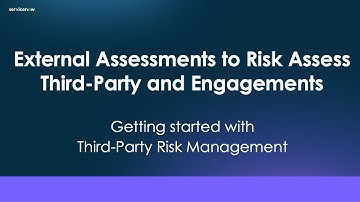 External Risk Assessments for Third Parties in ServiceNow Third-Party Risk Management