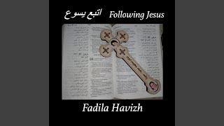 اتبع يسوع (Attabi'u Yashou)