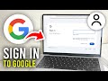 How To Sign In To Google Account On Laptop Or PC Full Guide