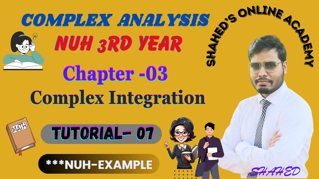📘 Complex Analysis, Chapter-03 [ Complex Integration ] – Tutorial - 07