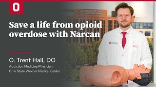 Save a life from opioid overdose with Narcan | Ohio State Medical Center