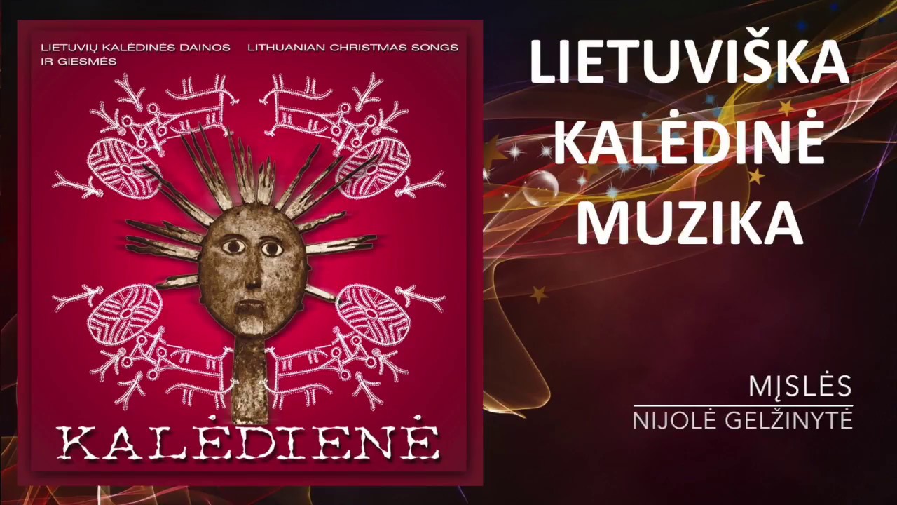 Kalėdienė - Lietuviškos Kalėdinės Dainos. Lithuanian Christmas Songs