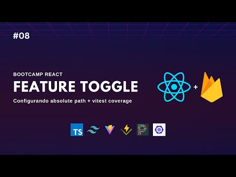 Bootcamp React Feature Toggle #08 - Configurando absolute path + vitest coverage