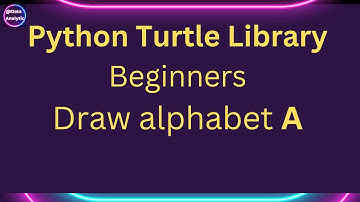 Python Beginners Learn Turtle basics by drawing ALPHABET 