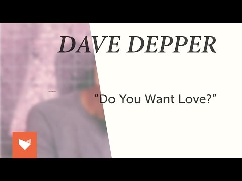Dave Depper — Dave Depper - Do You Want Love?