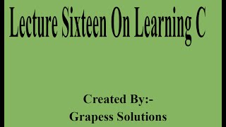 Lecture Sixteen On Learning C