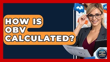 How Is OBV Calculated? - Stock and Options Playbook