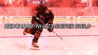 NHL 23 THE REDCHAMP SNIPER BUILD