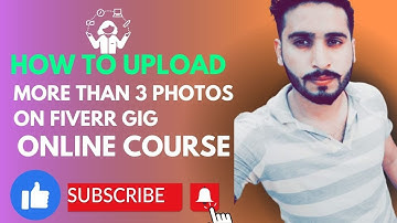 How to Upload more than 3 photos on fiverr gig.