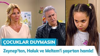 Zeynepten Haluk Ve Meltemi Şaşırtan Hamle - Çocuklar Duymasın 36 Bölüm