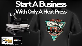 Start A T-Shirt Business With ONLY A Heat Press