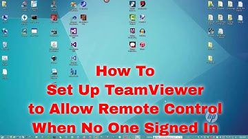 How To Set Up TeamViewer to Allow Remote Control Even With No User Signed In to Windows