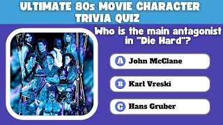 Ultimate 80s Movie Character Trivia Quiz Are You a Nostalgia Expert