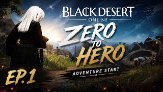 Brand New Character, Brand New Journey | Zero to Hero EP.1 Black Desert 