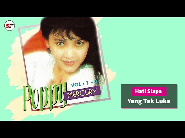 Poppy Mercury - Hati Siapa Tak Luka (Official Audio) class=