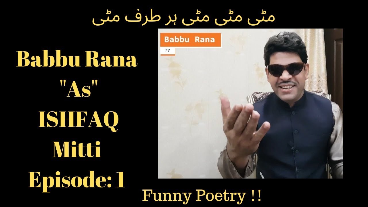 Babbu Rana as Ishfaq Mitti | Episode 1 | Funny Poetry | New Series ...