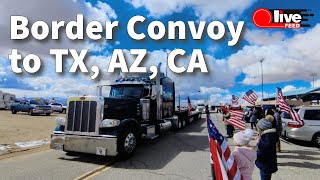 BREAKING: 𝗕𝗼𝗿𝗱𝗲𝗿 𝗖𝗼𝗻𝘃𝗼𝘆 heading to Texas, Arizona & California by LiveFEED® 38,882 views 3 months ago 1 minute, 36 seconds