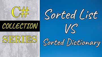 Sorted list and sorted dictionary in C# | C# Collection Part 8