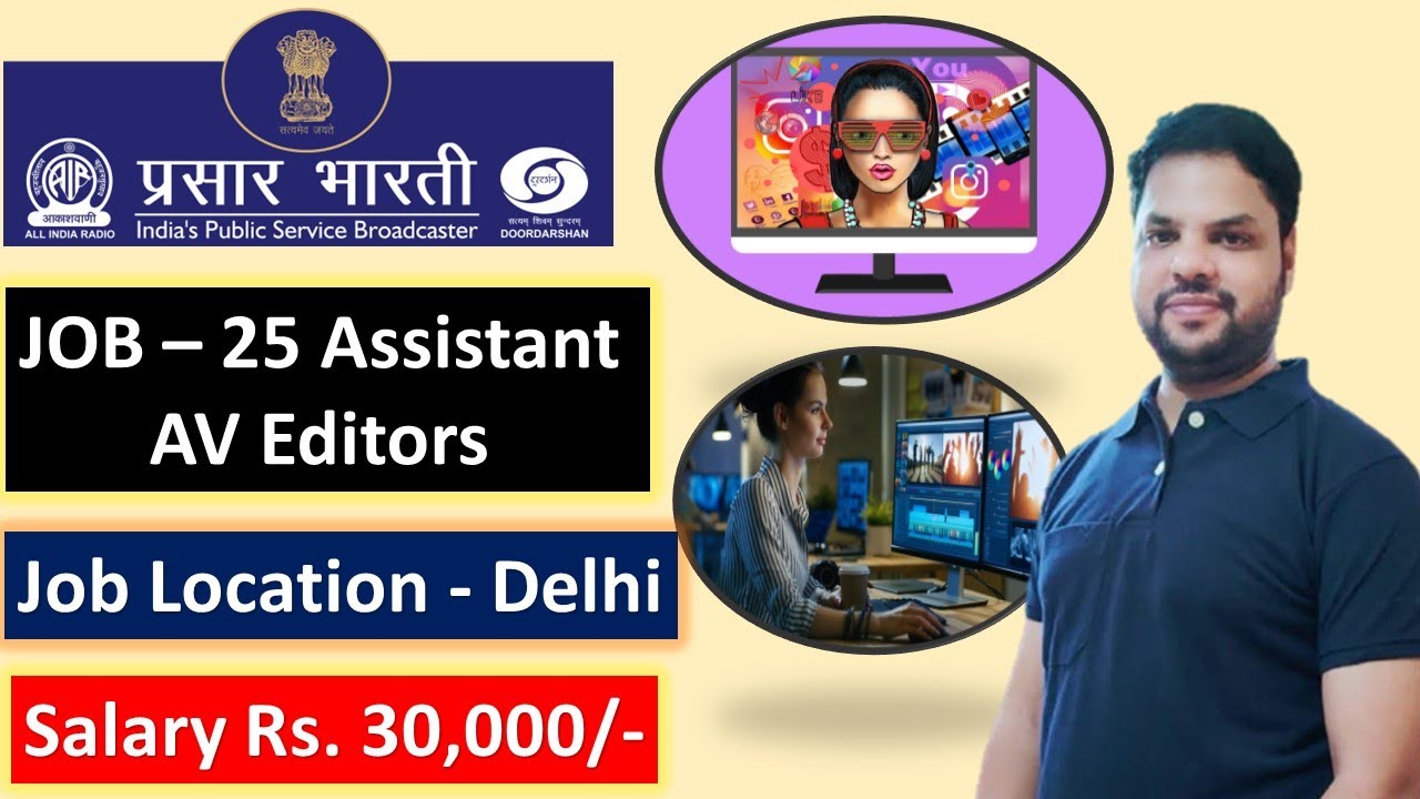 Prasar Bharati Recruitment 2022 I AV Editors Job I Video Editing Jobs