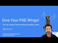 PXE Boot Provision Explained - Advanced Topics