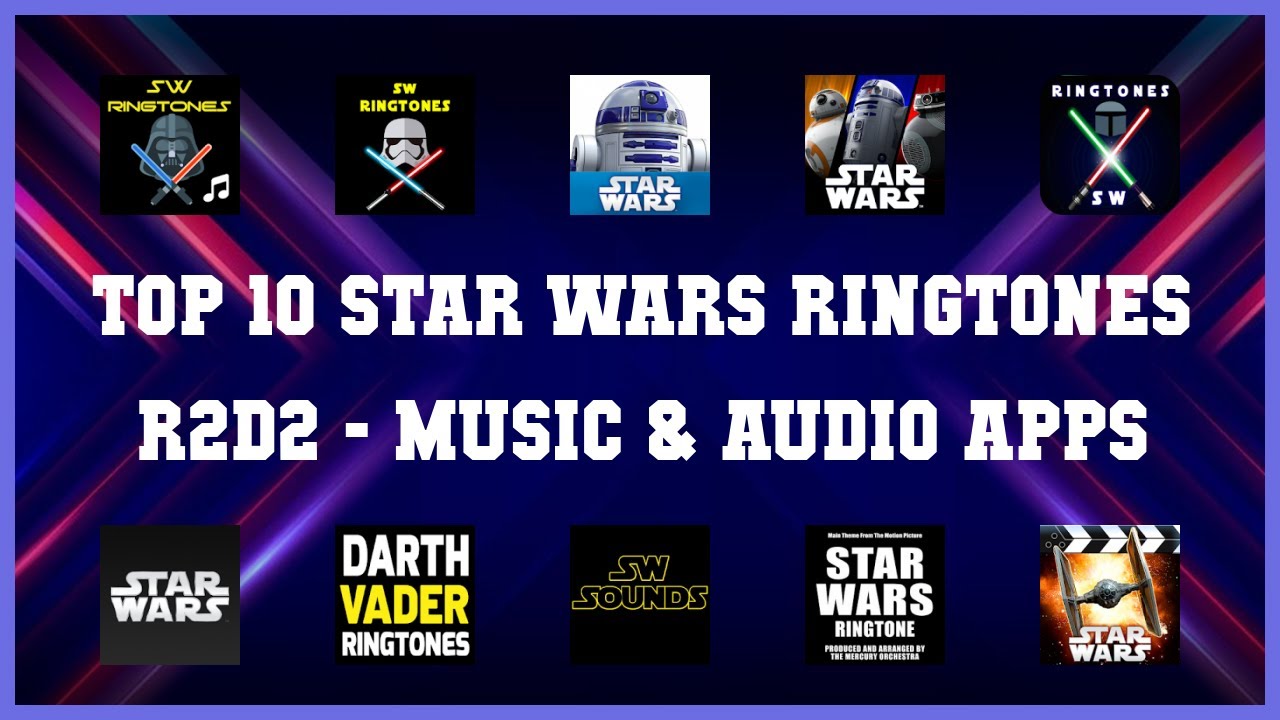 Top 10 Star Wars Ringtones R2d2 Android Apps YouTube