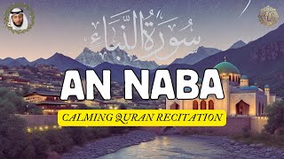 World's Most Calming Recitation of Surah An-Naba (The Tidings) سورة النبأ | Al-Muaiqly Maher