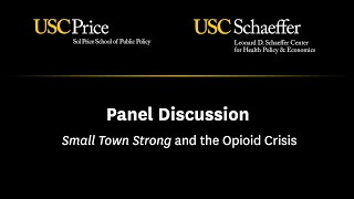 Panel Discussion: Small Town Strong and the Opioid Crisis