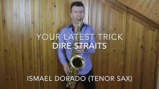 Your latest trick. Dire Straits. Ismael Dorado (Tenor sax)