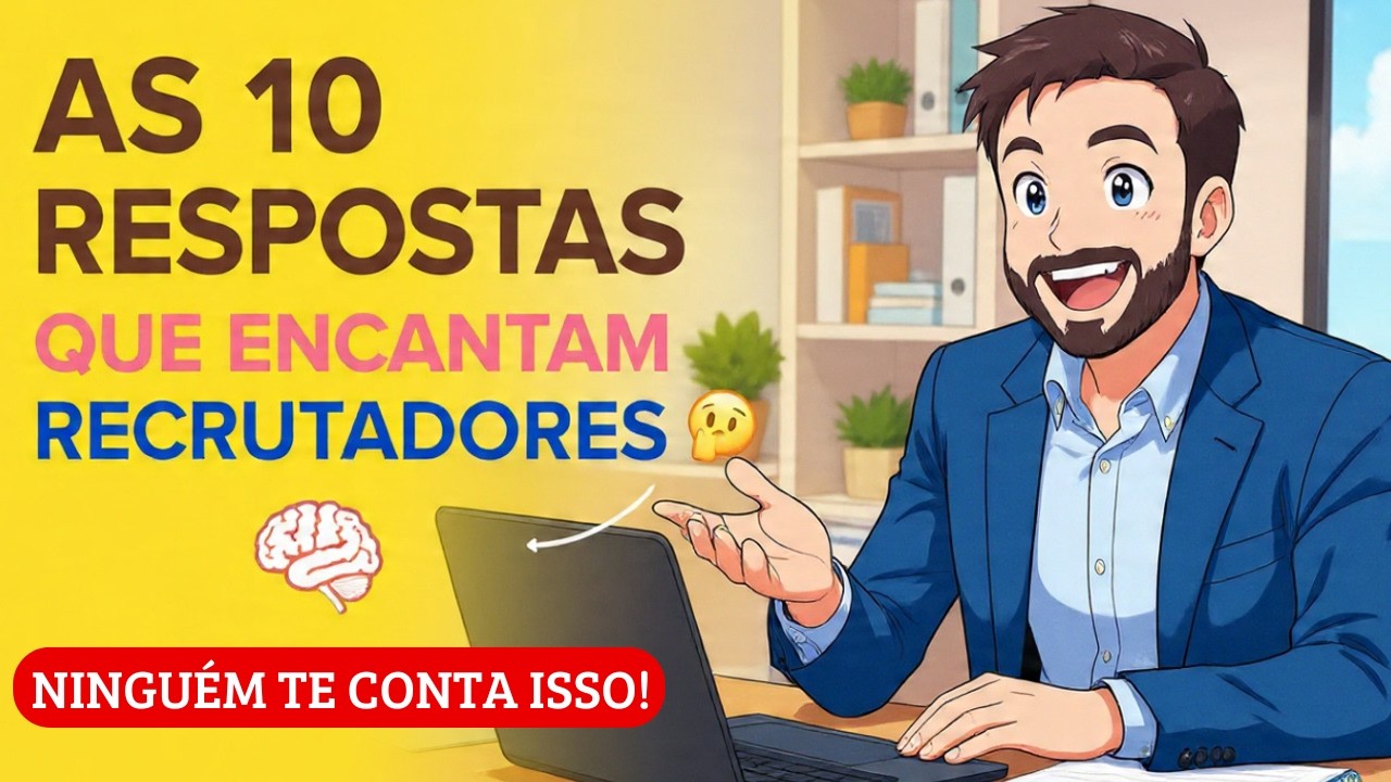 As 10 RESPOSTAS que fazem os recrutadores te AMAREM instantaneamente 😍 (Ninguém te conta isso!)