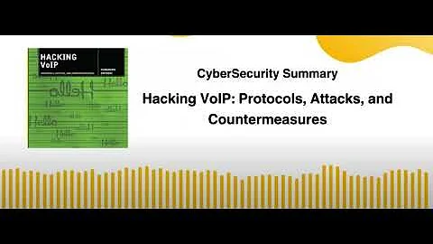 Hacking VoIP Protocols, Attacks, and Countermeasures