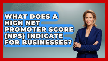 What Does a High Net Promoter Score (NPS) Indicate for Businesses? | Customer First Leadership News