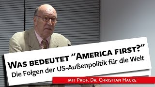 Was bedeutet "America first?" - Prof. Dr. Christian Hacke, 30.08.18 screenshot 5
