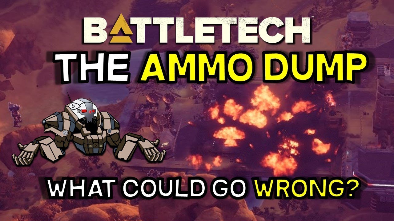 The Ammo Dump -- What could go Wrong? -- Battletech 2018 Tactical Mech Combat