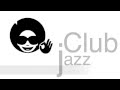 Club Jazz and Acid Jazz Funk: Best of Club Jazz Music and Club Jazz Instrumental Dance Mix