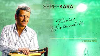 Şeref Kara - Canımın Yarısı