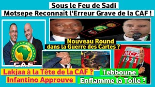 Lekjaa à la Tête de la CAF : Sans aucune doute ? Congrès—FIFA : Sadi met Motsepe dans l'Embarras ?