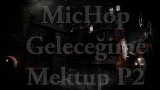 Michop-Geleceğime Mektup P2