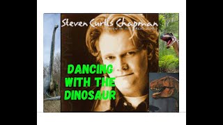 Watch Steven Curtis Chapman Dancing With The Dinosaur video