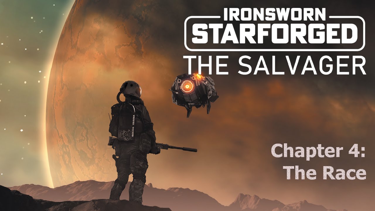 Ironsworn The Salvager Chapter 4, The Race YouTube