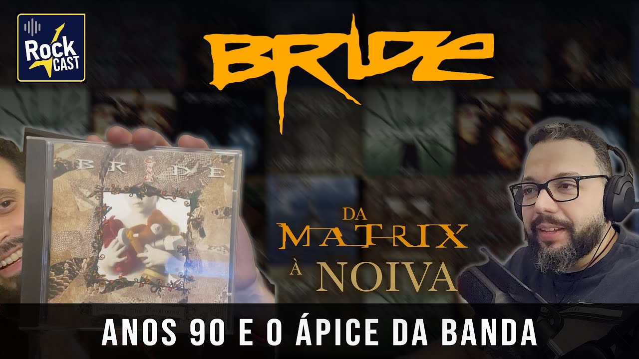 BRIDE nos Anos 90: O Ápice, as Mudanças e a Transição para os 2000 | Rock Cast com Anderson Lima 🎸✝️