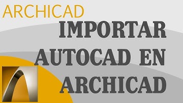 Importar Autocad a Archicad